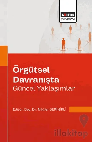 Örgütsel Davranışta Güncel Yaklaşımlar