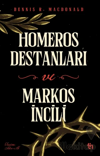 Homeros Destanları ve Markos İncili