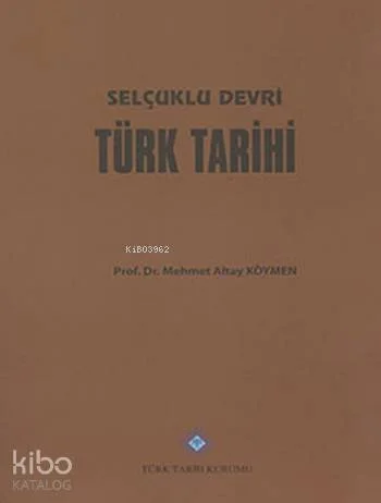 Selçuklu Devri Türk Tarihi
