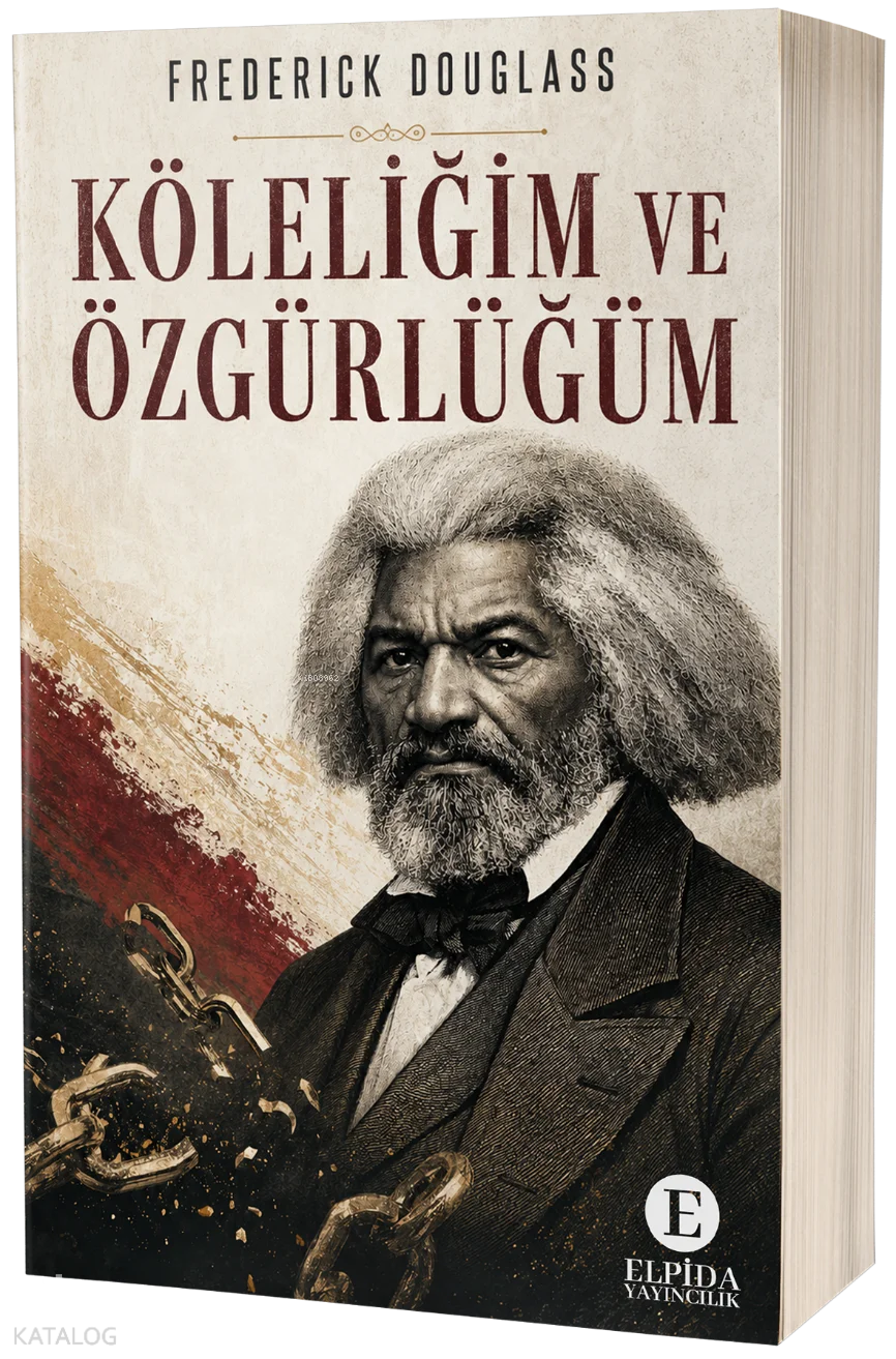 Köleliğim ve Özgürlüğüm