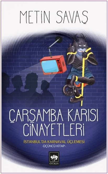 Çarşamba Karısı Cinayetleri : İstanbul’da Karnaval Üçlemesi - Üçüncü Kitap -