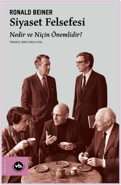 Siyaset Felsefesi: Nedir ve Niçin Önemlidir? -
