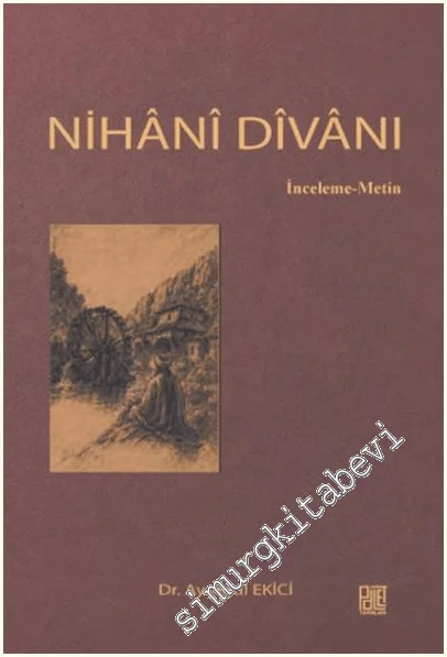 Nihânî Dîvânı (İnceleme-Metin) -