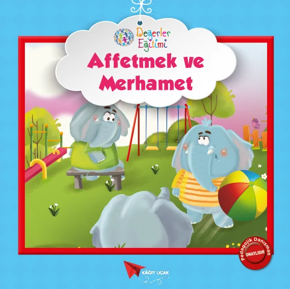 DEĞERLER EĞİTİMİ: AFFETMEK VE MERHAMET