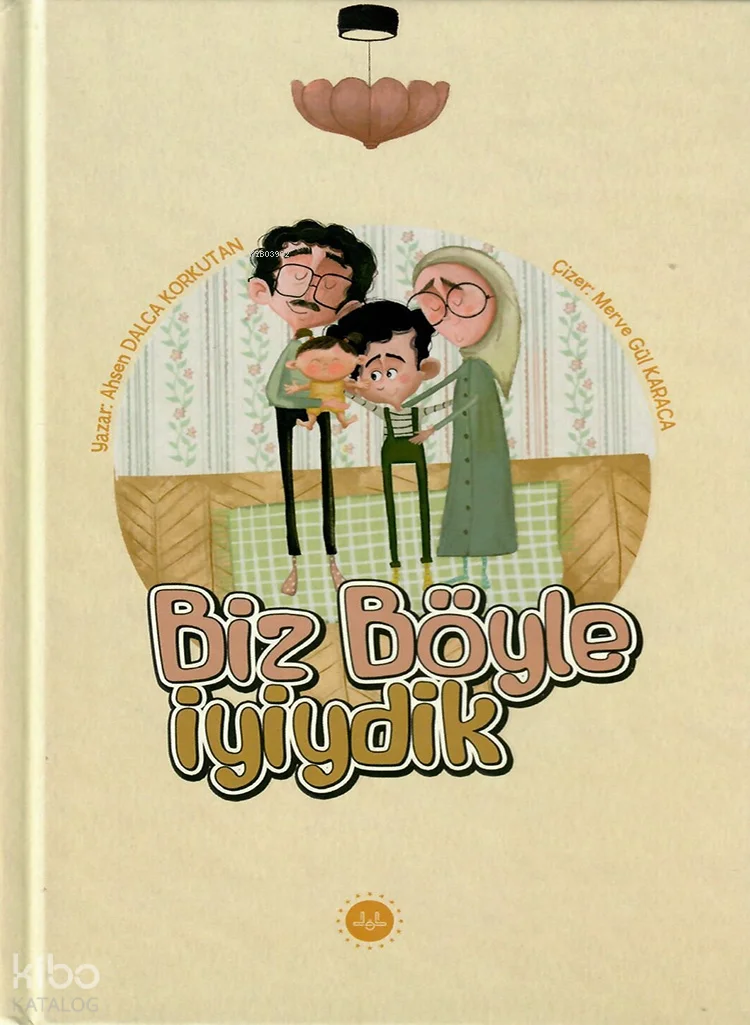 Biz Böyle İyiydik (Ciltli)