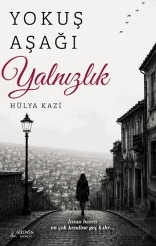 Yokuş Aşağı Yalnızlık