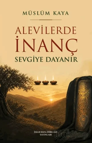 Alevilerde İnanç Sevgiye Dayanır