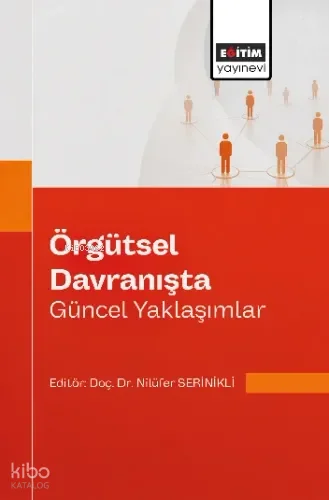 Örgütsel Davranışta Güncel Yaklaşımlar