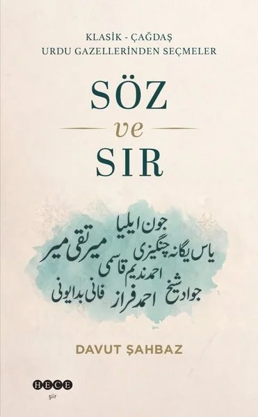 Söz ve Sır - Klasik Çağdaş Urdu Gazellerinden Seçmeler
