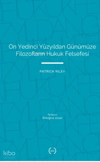 On Yedinci Yüzyıldan Günümüze Filozofların Hukuk Felsefesi