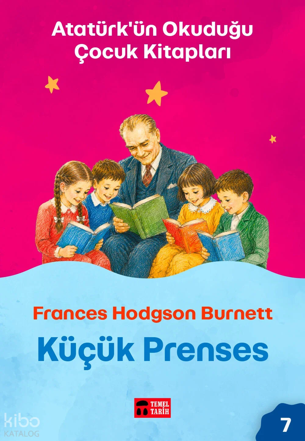 Küçük Prenses;Atatürk'ün Okuduğu Çocuk Kitapları 7