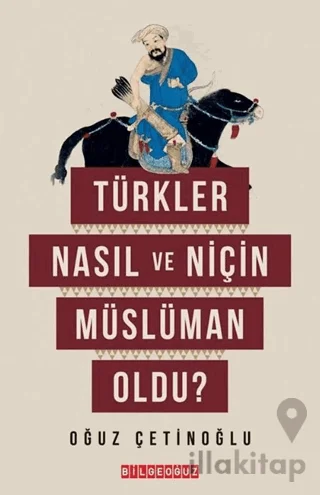 Türkler Nasıl ve Niçin Müslüman Oldu?