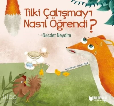 Tilki Çalışmayı Nasıl Öğrendi?