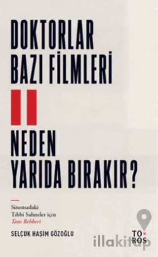 Doktorlar Bazı Filmleri Neden Yarıda Bırakır?