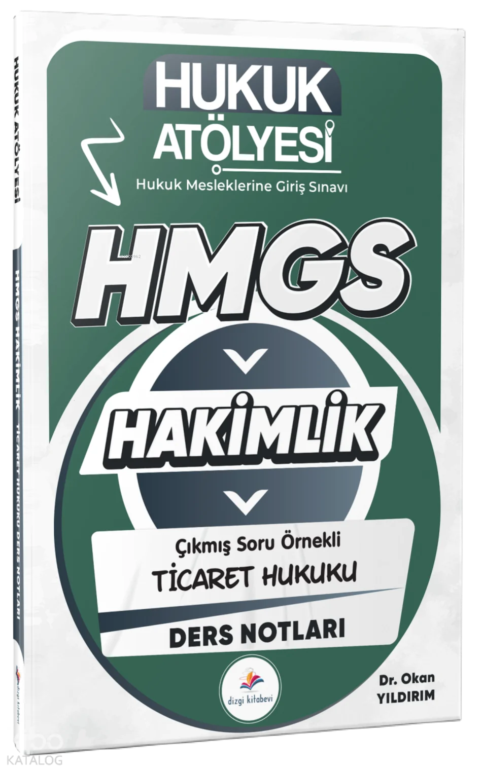 Dizgi Kitap 2026 Hukuk Atölyesi HMGS Hakimlik Hukuk Mesleklerine Giriş Sınavı Çıkmış Soru Örnekli Ticaret Hukuku Ders Notları