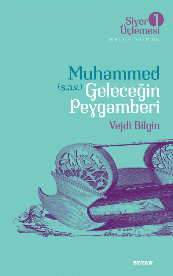 Muhammed (s.a.v.)  Geleceğin Peygamberi