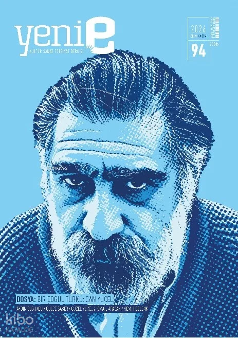 Yeni E Dergisi - Sayı: 94 (Ekim 2026 - Kasım 2026);Dosya: Bir Çoğul Türkü - Can Yücel