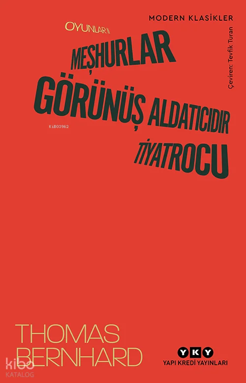 Oyunlar II;Meşhurlar, Görünüş Aldatıcıdır, Tiyatrocu
