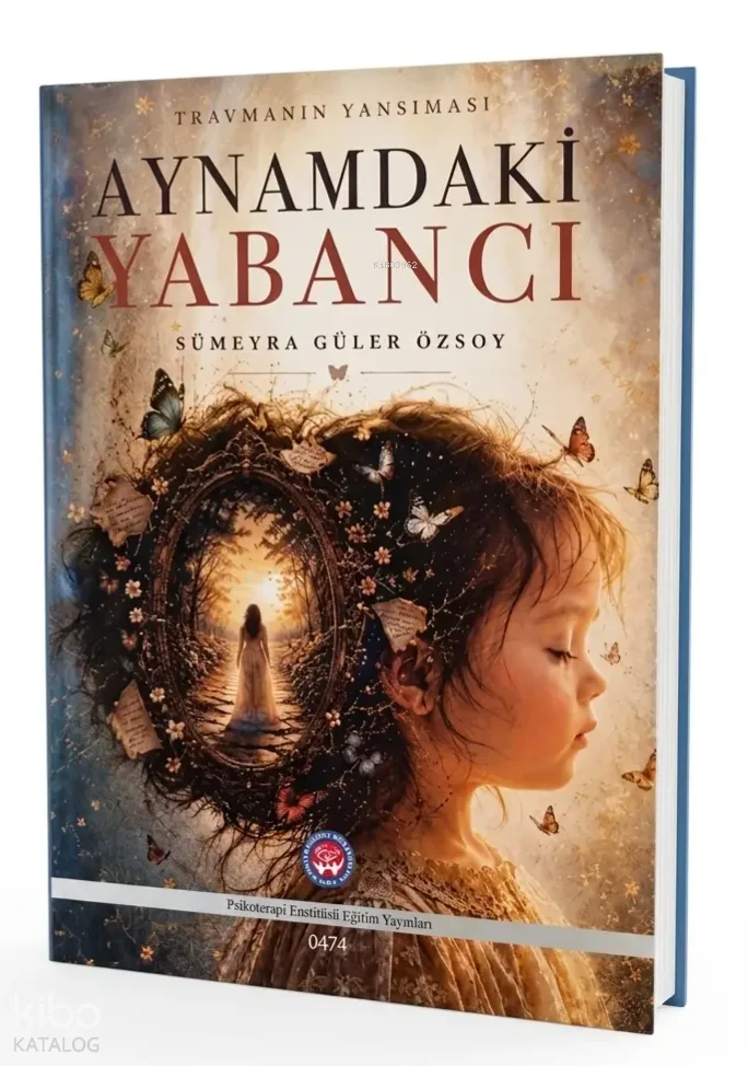 Aynamdaki Yabancı ;Travmanın Yansıması
