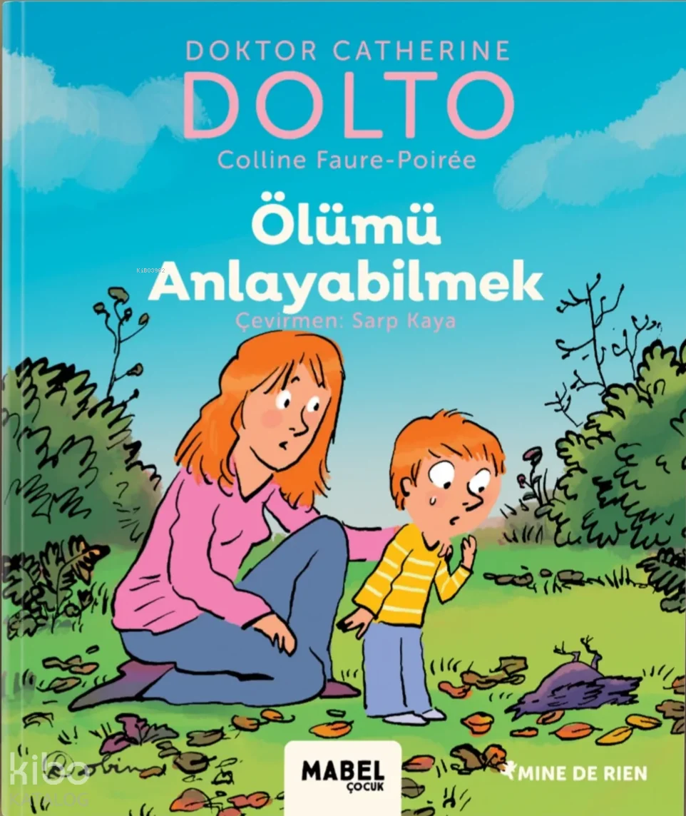 Ölümü Anlayabilmek (Ciltli);MDR Çocuk Psikoloji Serisi 6