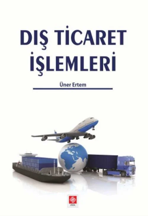 Dış Ticaret İşlemleri / Üner Ertem