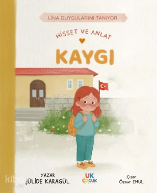 Kaygı - Hisset ve Anlat;Lina Duygularını Tanıyor