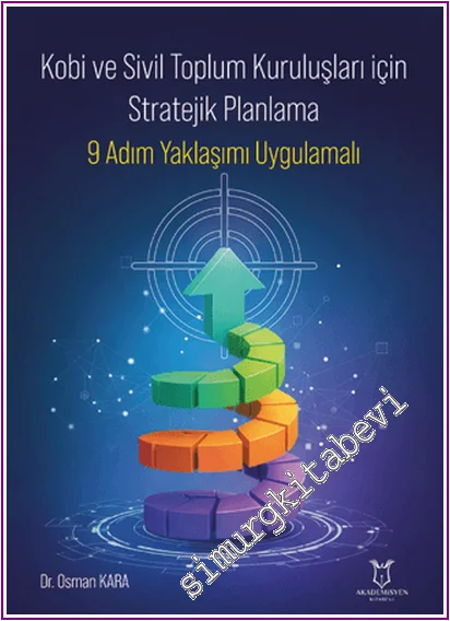 Kobi ve Sivil Toplum Kuruluşları için Stratejik Planlama - 9 Adım Yaklaşımı Uygulamalı -