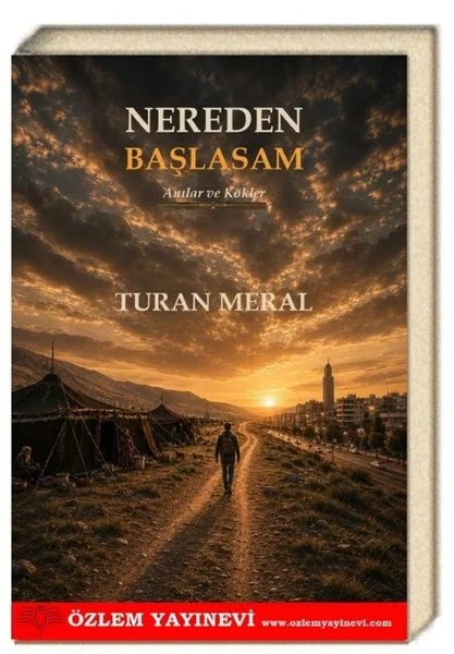 Nereden Başlasam - Anılar ve Kökler