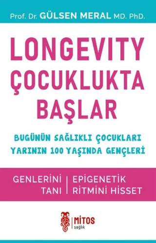 Longevity Çocuklukta Başlar