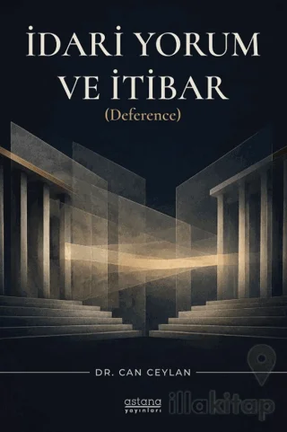 İdari Yorum ve İtibar (Deference)
