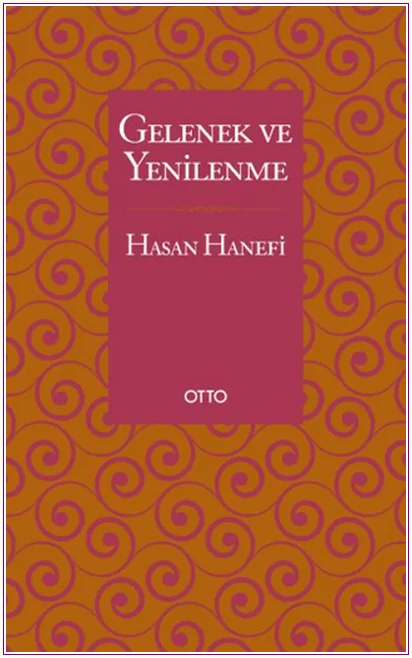 Gelenek ve Yenilenme: Kadim Gelenek Karşısındaki Duruşumuz -