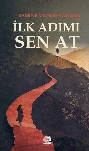 İlk Adımı Sen At