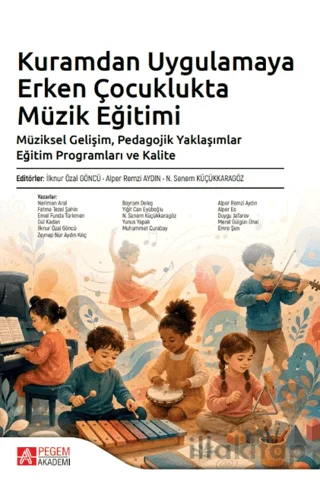 Kuramdan Uygulamaya Erken Çocuklukta Müzik Eğitimi