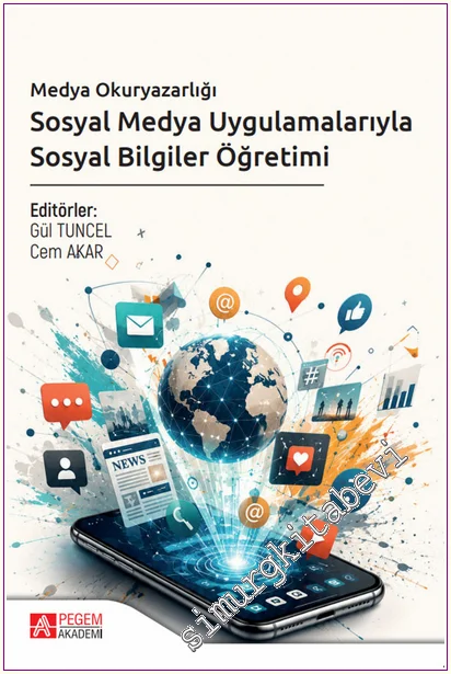 Medya Okuryazarlığı Sosyal Medya Uygulamalarıyla Sosyal Bilgiler Öğretimi -