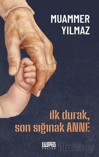 İlk Durak Son Sığınak Anne