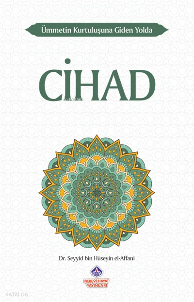 Ümmetin Kurtuluşuna Giden Yolda Cihad