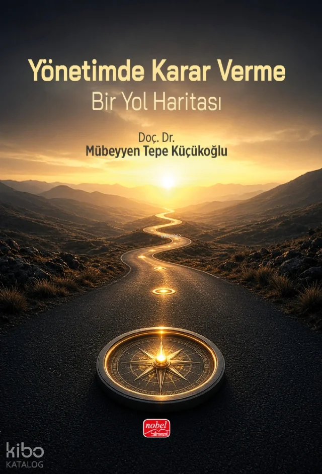 Yönetimde Karar Verme;Bir Yol Haritası