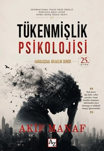 Tükenmişlik Psikolojisi - Varoluşsal Bilgelik Serisi