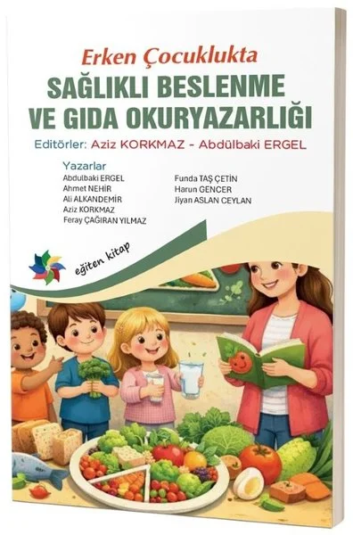 Erken Çocuklukta Sağlıklı Beslenme ve Gıda Okuryazarlığı