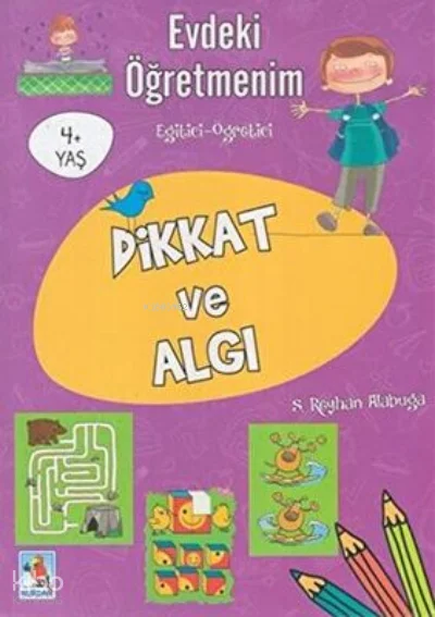 Nurdan  / Evdeki Öğretmenim - Dikkat Ve Algı Etkinlik Kitabı (96 Sayfa)