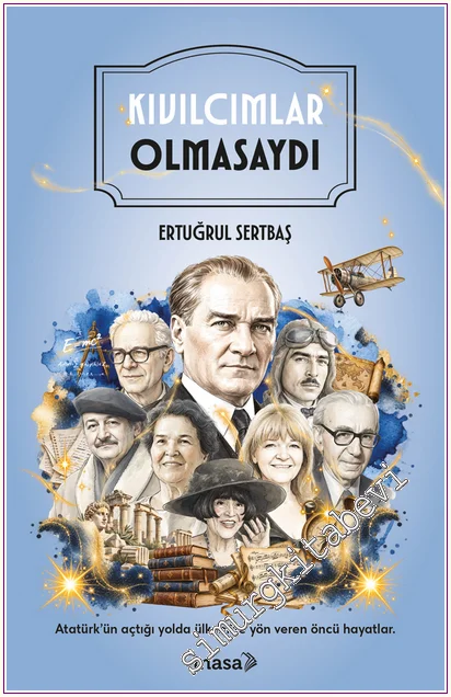 Kıvılcımlar Olmasaydı -