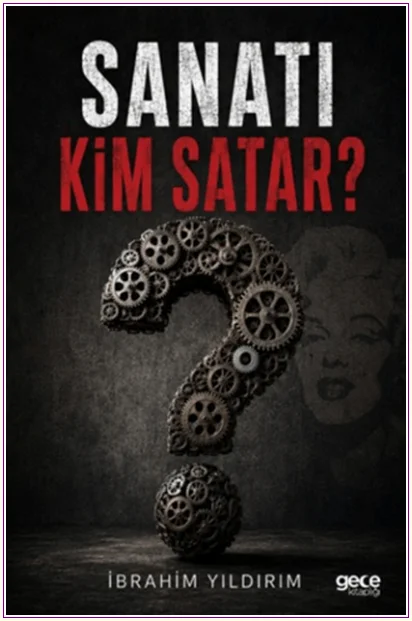 Sanatı Kim Satar? -