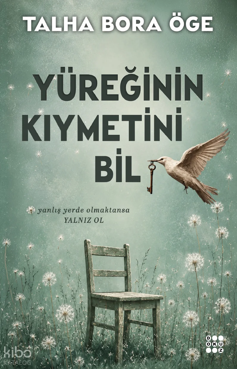 Yüreğinin Kıymetini Bil