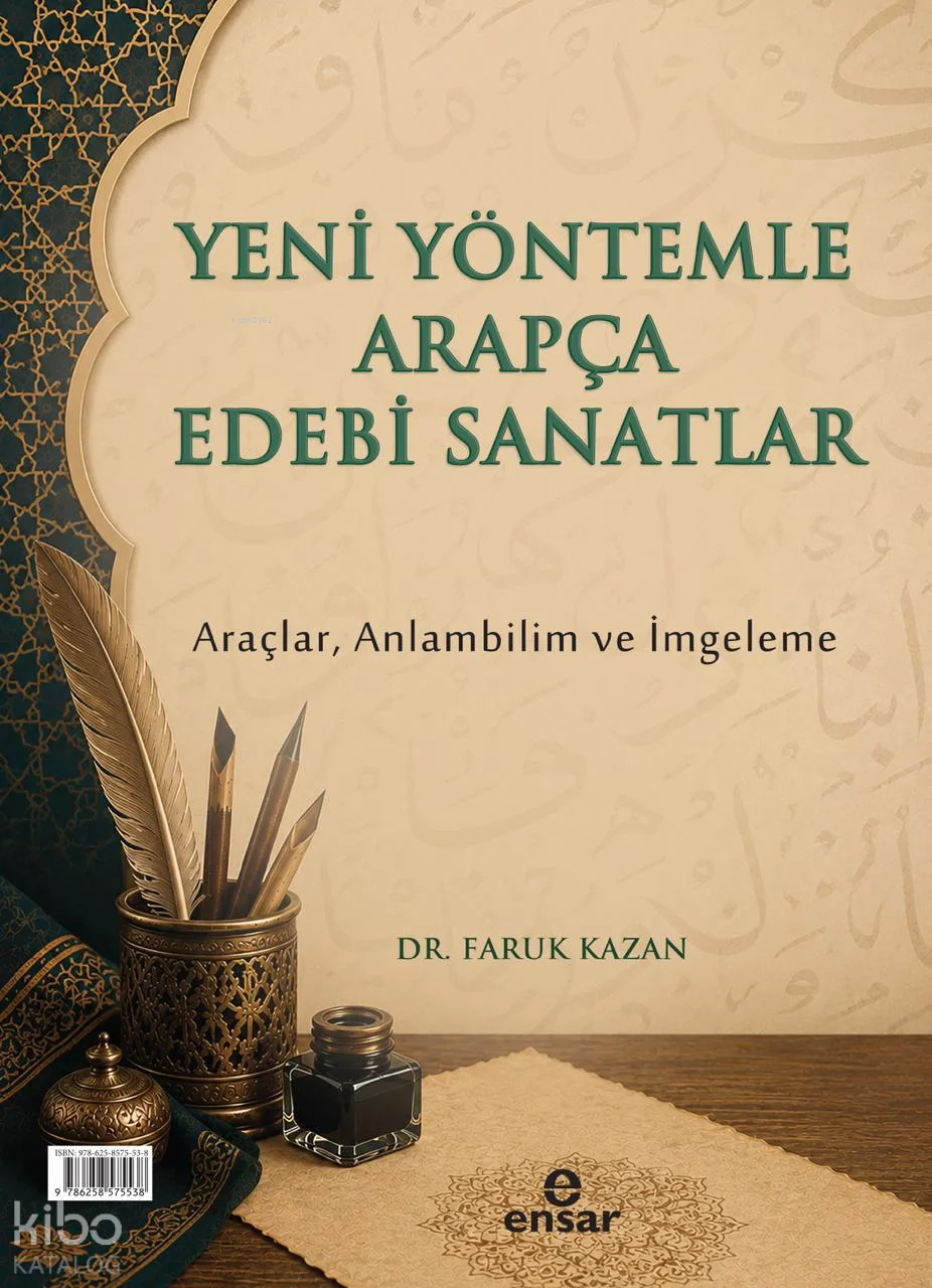 Yeni Yöntemle Arapça Edebi Sanatlar ;Araçlar, Anlambilim ve İmgeleme