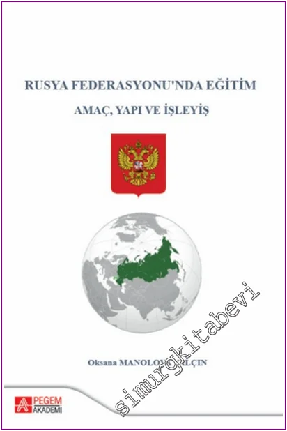 Rusya Federasyonu'nda Eğitim: Amaç, Yapı ve İşleyiş -