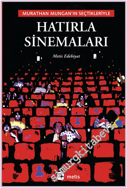 Hatırla Sinemaları: Murathan Mungan'ın Seçtikleriyle -