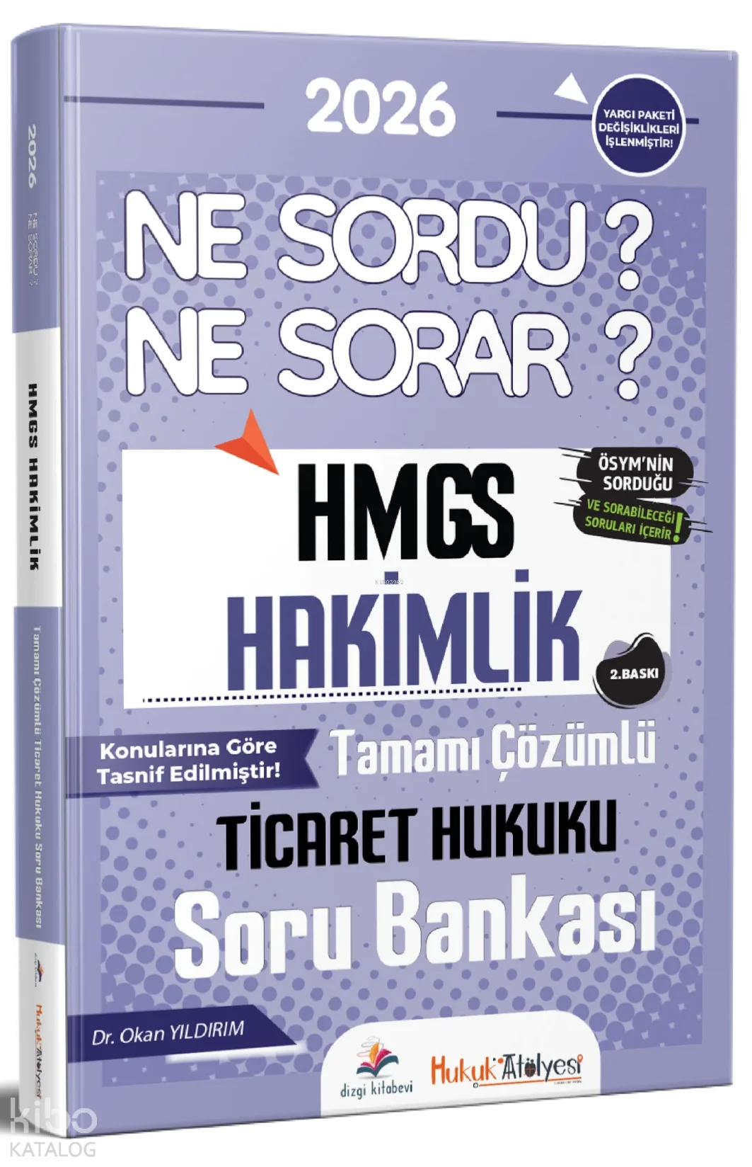 Dizgi Kitap 2026 Hukuk Atölyesi HMGS Hakimlik Ne Sordu Ne Sorar Ticaret Hukuku Tamamı Çözümlü Soru Bankası