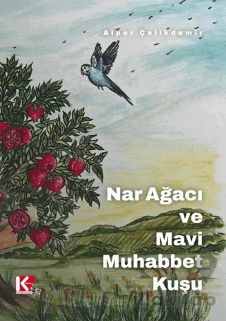 Nar Ağacı ve Mavi Muhabbet Kuşu