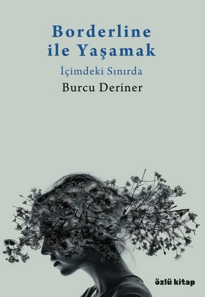 Borderline ile Yaşamak - İçimdeki Sınırda
