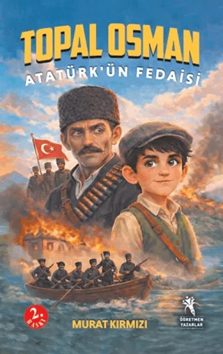 Topal Osman Atatürk'ün Fedaisi